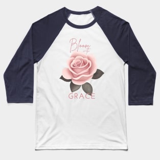 Bloom with Grace Baseball T-Shirt